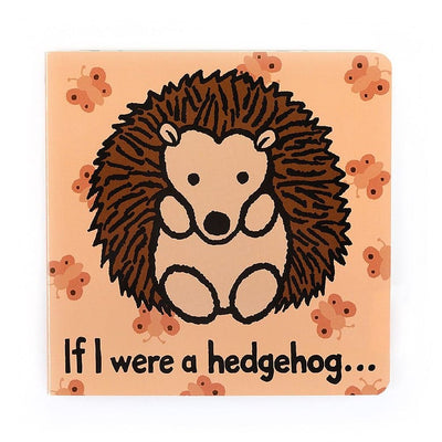 If I were a Hedgehog - Board Book by Jellycat