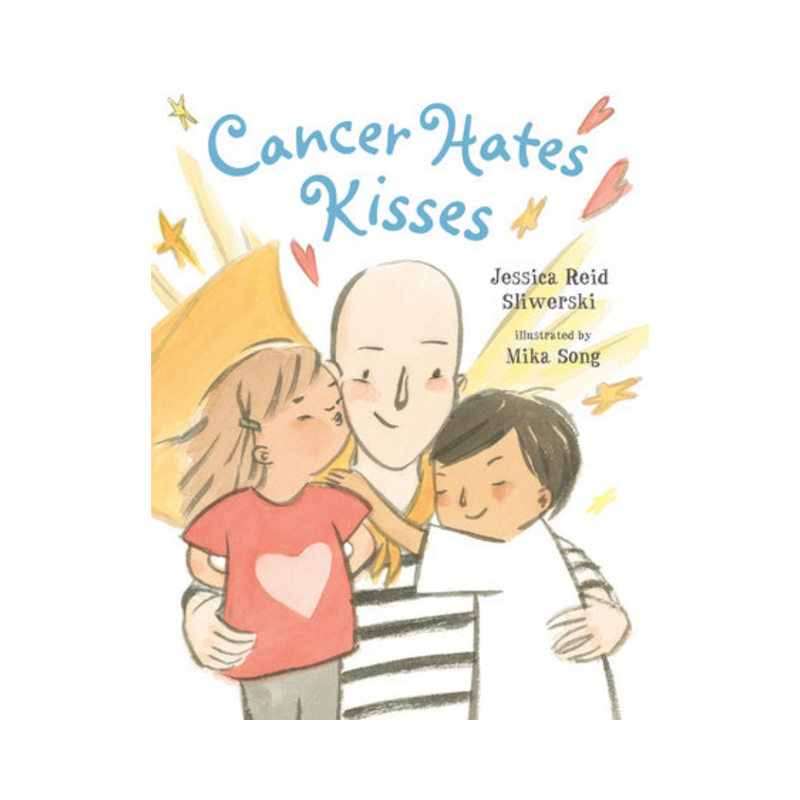 Cancer Hates Kisses - Hardcover