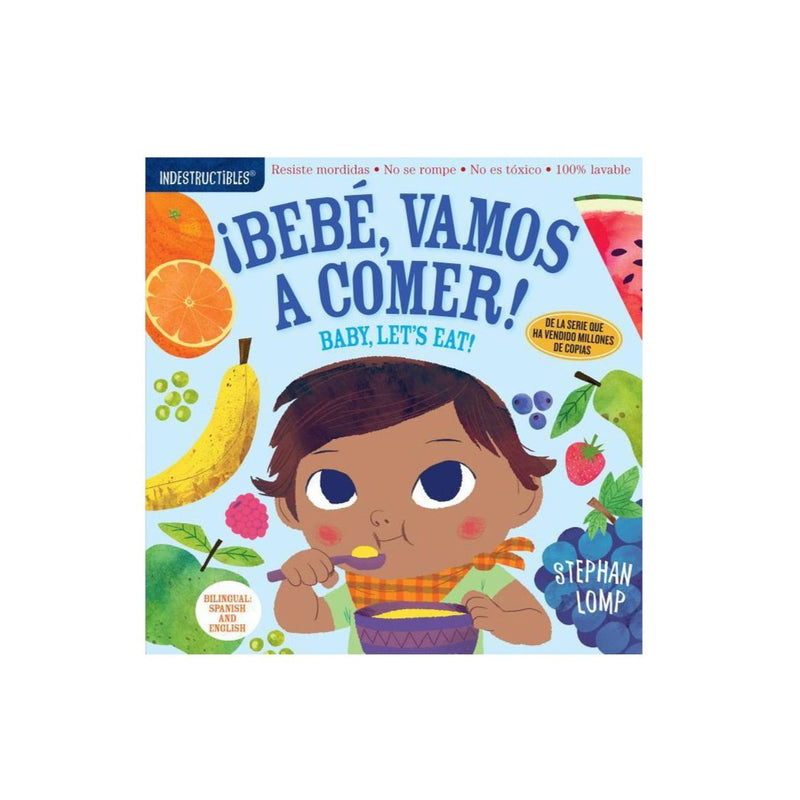 Indestructibles Book - Bebé, vamos a comer! / Baby, Let&