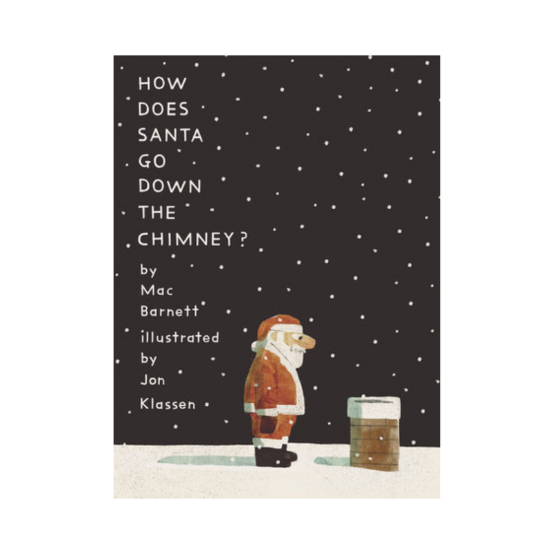 How Does Santa Go Down The Chimney? - Hardcover