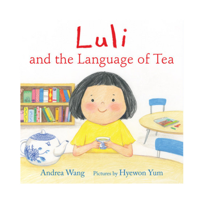 Luli and the Language of Tea - Hardcover