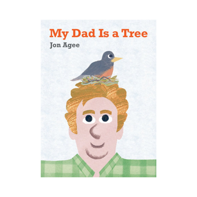 My Dad Is a Tree - Hardcover