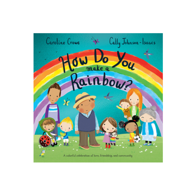 How Do You Make A Rainbow? - Hardcover