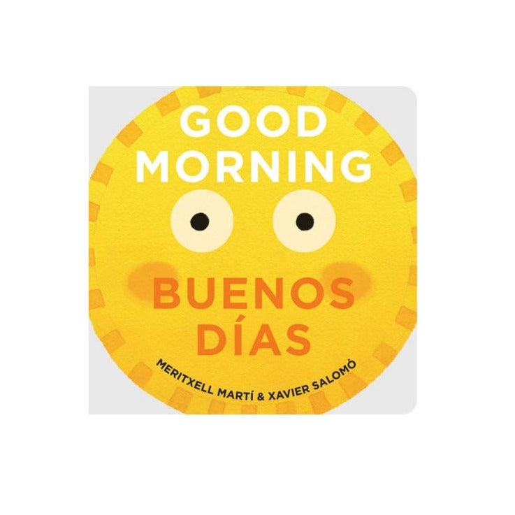 Good Morning - Buenos Di­as - Board Book Books Gibbs Smith   