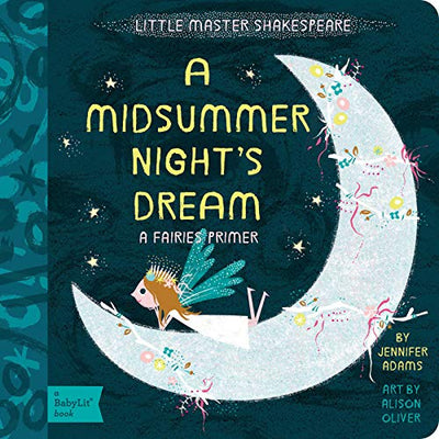 A Midsummer Night's Dream: A BabyLit Fairies Primer - Board Book Books Gibbs Smith   