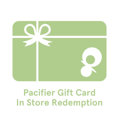 Pacifier Gift Card - In Store Redemption - Choose Amount Gift Card Pacifier   