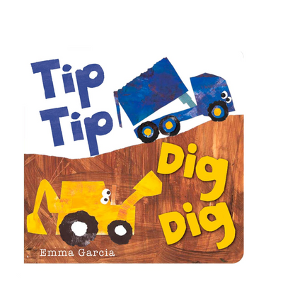 Tip Tip Dig Dig - Board Book Books Sterling Publishing   