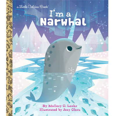 I'm a Narwhal - Little Golden Book Books Random House   